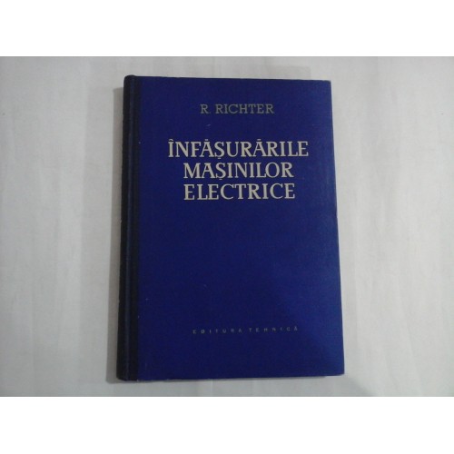 INFASURARILE MASINILOR ELECTRICE - R. RICHTER INFASURARILE MASINILOR ELECTRICE - R. RICHTER